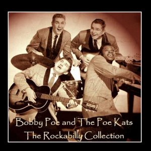 Bobby Poe & The Poekats - The Rockabilly Collection (2011) 3x3