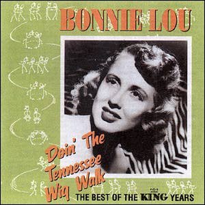 Bonnie Lou - Doin' The Tennessee Wig Walk (2000) 3x3