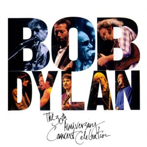 Bob Dylan - The 30th Anniversary Concert Celebration