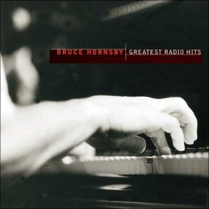 Bruce Hornsby - Greatest Radio Hits