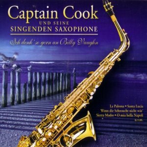 Captain Cook und seine Singenden Saxophone - Ich denk so gern an Billy Vaughn