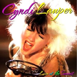 Cyndi Lauper - Live At The Summit (1984)