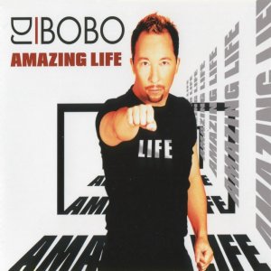 DJ Bobo - Amazing Life (2005) 3x3