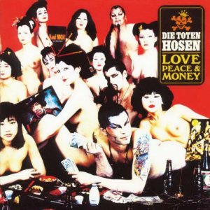 Die Toten Hosen - 1994 (Album) - Love, Peace & Money