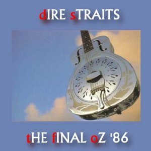 Dire Straits - The Final Oz Concert  (1986)