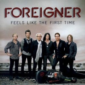 Foreigner - Feels Like The First Time