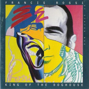 Francis Rossi - King Of The Doghouse (1996) 3x3