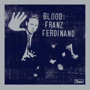 Franz Ferdinand - Blood (2009)