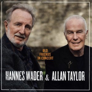 Hannes Wader & Allan Taylor - Old Friends In Concert (2013) 3x3