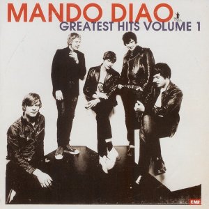 Mando Diao - Greatest Hits Vol.1 (2012) 3x3