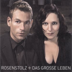 Rosenstolz---Das-Grosse-Leben 300x300