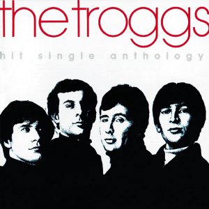 Troggs - Hit Single Anthology (1991) 300x300