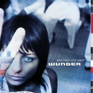 Wunder - Was Hlt Uns Wach 300x300